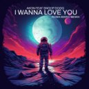 Akon feat. Snoop Dogg - I Wanna Love You