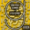 Simone Vitullo & Cammora - If Feels So Good