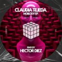 Claudia Tejeda - Nobody What (Hector Diez All Remix)
