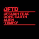 OFFAIAH, Dope Earth Alien - Tempo feat. Dope Earth Alien