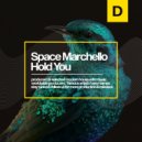 Space Marchello - Hold You (Original Mix)