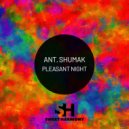 Ant. Shumak - Pleasant Night ()