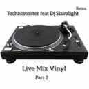 Technomaster feat Dj Slava Light Presents : - \'\' Live Mix Vinil \'\' ( pumping House Retro ) Part 2 \' 2023 ()