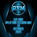 Djs Vibe - Uplifting Session Mix 10 (October 2023) ()