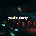 Yusca - Party 87 ()