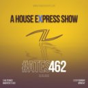 Alterace - A House Express Show #462 ()