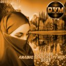 Djs Vibe - Arabic Sensuality Mix 2023 (Deep House) ()