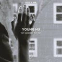 Young Hu - No Where to Go