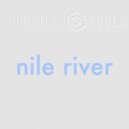Christian Souls - Nile River (Original Mix)