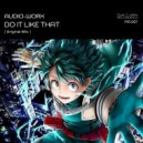Audio-Worx - Do It Like That (Original Mix)