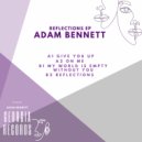 Adam Bennett - Reflections (Original Mix)