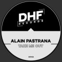 Alain Pastrana - Take Me Out (Original Mix)