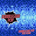 Bubblegum Pop - Blue Again (Original Mix)