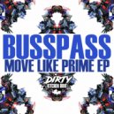 BUSSPASS - Move Like Prime (Original Mix)