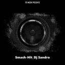 DJ Sandro - Smash-Hit (Original Mix)