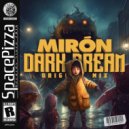 Mirón - Dark Dream (Original Mix)