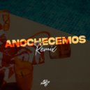 Alex Suarez Dj - Anochecemos (Remix)