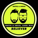 Mattei & Omich, Carol Mag - Believer (Extended Mix)