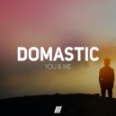Domastic - You & Me (Original Mix)
