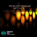 Anton MAKe - Mirrors