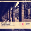 Jay Flora & Naz - Place Pigalle (Adam Byrd Remix)