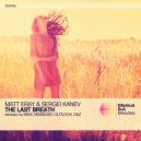 Sergei Kanev & Matt Eray - The Last Breath (D&Z Remix)