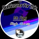 Mr. Rog - High Class (Original Mix)
