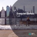 Exequiel Gomez - Luz (Anthony G Remix)