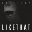 Echo Deep - Like That (Original Mix)