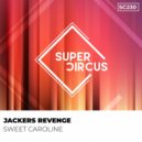 Jackers Revenge - Sweet Caroline