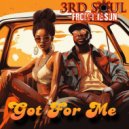 3rd Soul From the Sun - Got For Me ()