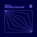 Avila - Before and Now (Original Mix)