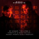 By Индия, The Limba X Throttle & Niko The Kid - Money Pinata (Eidly Mashup)