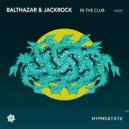Balthazar & JackRock - In The Club (Original Mix)