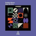 TWISTED MOON - Hear Me Now (Radio Edit)