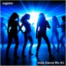 Jugador - Indie Dance Mix #1 ()