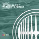 Snade - We Need To Forget (Extended Mix)