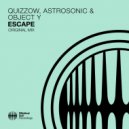 Quizzow & AstroSonic & Object Y - Escape (Extended Mix)
