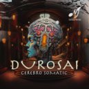 Durosai - Cerebro Somatic (Daniel Allen Remix)