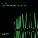Coff - As The Night Get's Cold