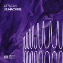 Attican - Lie Machine