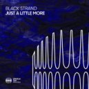 Black Strand - Just A Little More