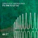 DIPNOI & Andrea Rafa - It\'s Time To Let Go (Extended Mix)