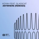 Koyah & glasscat - Anywhere (Vil Remix)