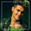 MALAR - Be Happy (Original Mix)