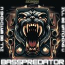 BASSPREDATOR - I'll Be Watching U