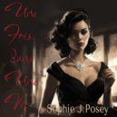 Sophie J. Posey - Une Fois dans Une Vie ()