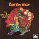 The Ray Bloch Singers - They Call The Wind Maria ()