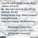 Friend Of Ours, Lucky Ry & Caserta - Because I Love You