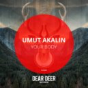 Umut Akalin - Your Body (Original Mix)